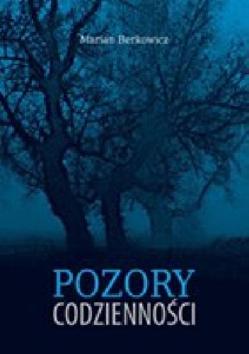 Pozory codzienności - Marian Berkowicz