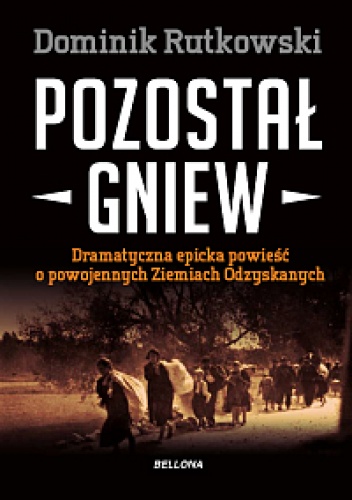 Pozostał gniew - Dominik Rutkowski