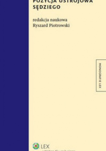 Pozycja ustrojowa sędziego - Ryszard Piotrowski