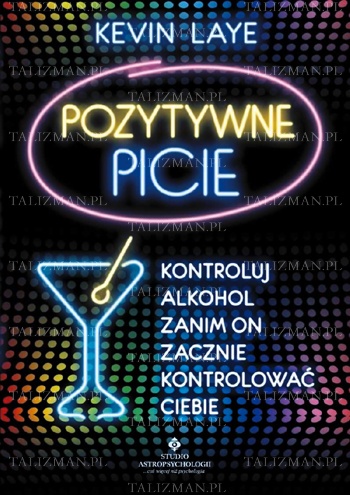 Pozytywne picie - Kevin Laye