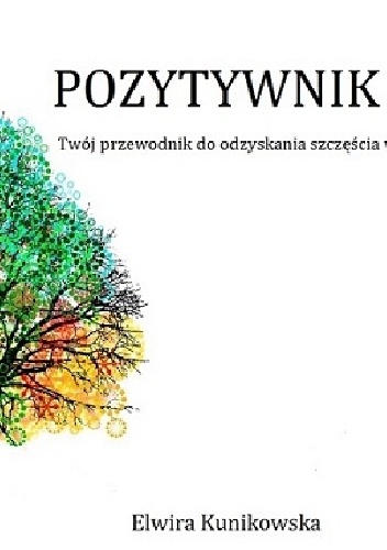 Pozytywnik - Elwira Kunikowska