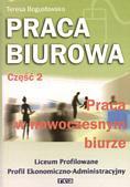 Praca biurowa cz.2 Praca w nowoczesnym biurze - Teresa Bogusławska