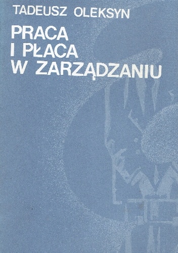 Praca i płaca w zarządzaniu - Tadeusz Oleksyn
