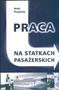 Praca na statkach pasażerskich - Arek Przytuła