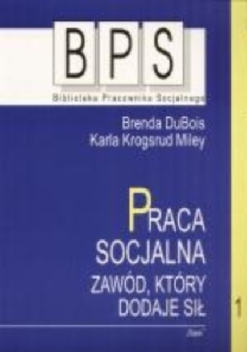 Praca socjalna. Zawód, który dodaje sił 1 - Brenda Dubois