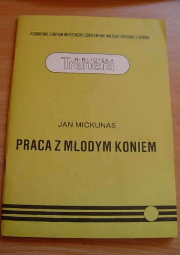 Praca z młodym koniem - Jan Mickunas