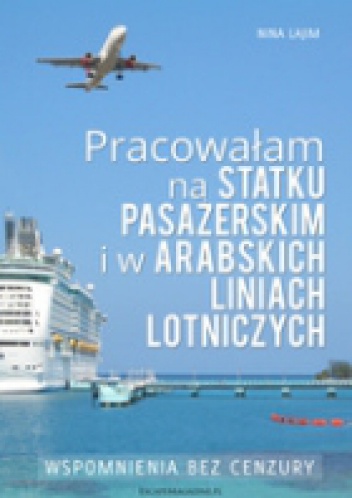 Pracowałam na statku pasażerskim i w Arabskich Liniach Lotniczych - Nina Lajim