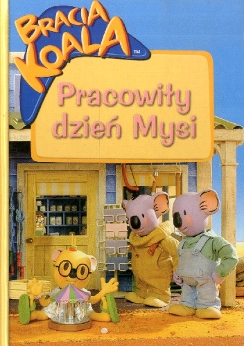 Pracowity dzień Mysiu - praca zbiorowa