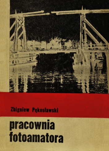 Pracownia fotoamatora - Zbigniew Pękosławski