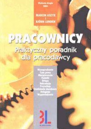 Pracownicy. Praktyczny poradnik dla pracodawcy - Björn Lundén, Marcin Aszyk