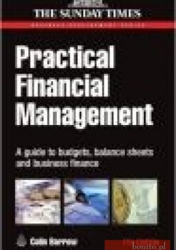 Practical Financial Management - Colin Barrow