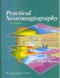 Practical Neuroangiography - P. Morris