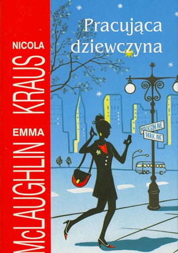 Pracująca dziewczyna - Nicola Kraus, Emma McLaughlin