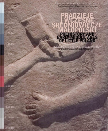 Pradzieje i wczesne średniowiecze Małopolski - praca zbiorowa