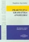 Praktyczna gramatyka angielska - Magdalena Spychalska
