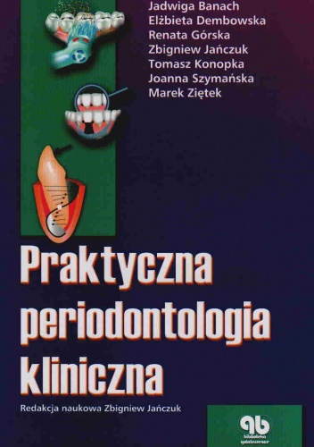 Praktyczna periodontologia kliniczna
