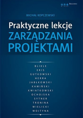 Praktyczne lekcje zarządzania projektami - Michał Kopczewski