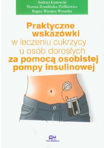 Praktyczne wskazówki w leczeniu cukrzycy u osób dorosłych za pomocą osobistej pompy insulinowej