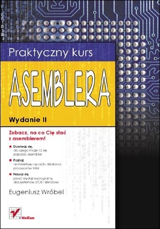 Praktyczny kurs asemblera. Wydanie II - Eugeniusz Wróbel
