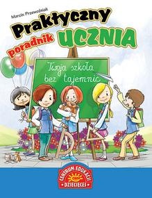 Praktyczny poradnik ucznia - Marcin Przewoźniak