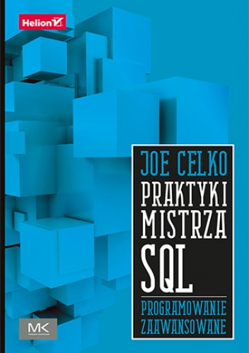 Praktyki mistrza SQL. Programowanie zaawansowane - Joe Celko