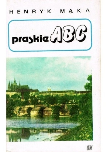 Praskie ABC - Henryk Mąka