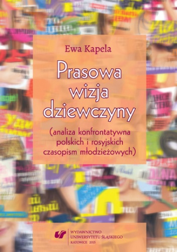Prasowa wizja dziewczyny (analiza konfrontatywna polskich i rosyjskich czasopism młodzieżowych) - Kapela Ewa