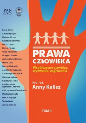Prawa człowieka. Współczesne zjawiska, wyzwania, zagrożenia Tom II - Anna Kalisz