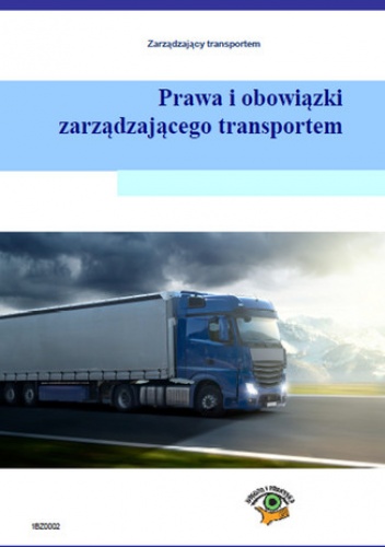 Prawa i obowiązki zarządzającego transportem - Piotr Kowalski
