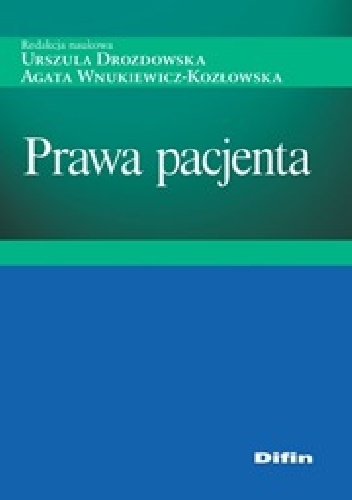 Prawa pacjenta - Urszula Drozdowska, Agata Wnukiewicz - Kozłowska