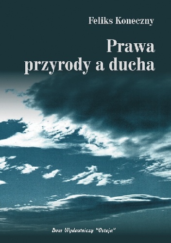 Prawa przyrody a ducha - Feliks Koneczny