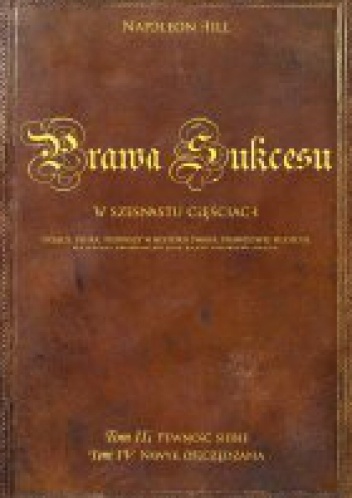 Prawa sukcesu. Tom III i IV - Napoleon Hill