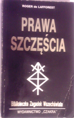Prawa szczęścia - Roger de Lafforest