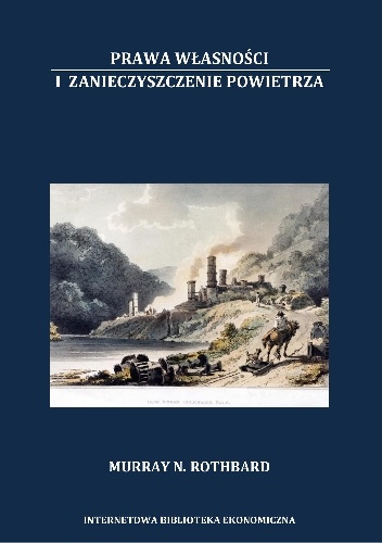 Prawa własności i zanieczyszczenie powietrza - Murray Newton Rothbard