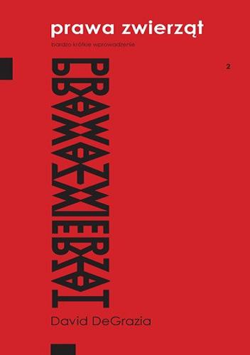 Prawa zwierząt. Bardzo krótkie wprowadzenie - David DeGrazia