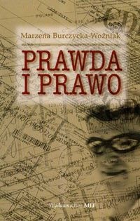 Prawda i prawo - Burczycka - Woźniak Marzena - Marzena Burczycka-Woźniak