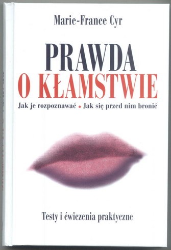 Prawda o kłamstwie - Cyr Marie-France