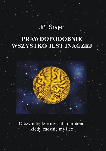 Prawdopodobnie wszystko jest inaczej - Jiří Šrajer