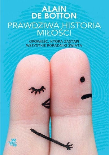 Prawdziwa historia miłości - Alain de Botton