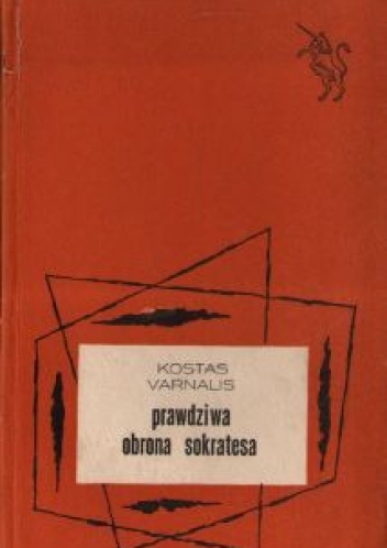 Prawdziwa obrona Sokratesa - Kostas Varnalis