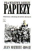 Prawdziwe dzieje papieży - Jean Mathieu-Rosay