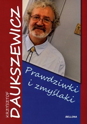 Prawdziwki i zmyślaki - Krzysztof Daukszewicz