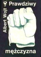 Prawdziwy mężczyzna - Albert Wojt