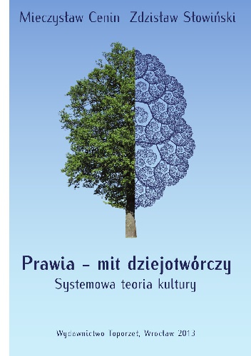 Prawia - mit dziejotwórczy. Systemowa teoria kultury - Zdzisław Słowiński, Mieczysław Cenin
