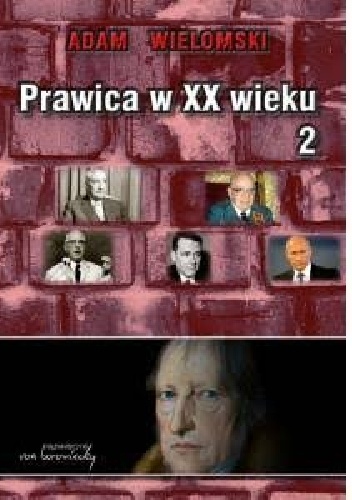Prawica w XX wieku (tom 2) - Adam Wielomski