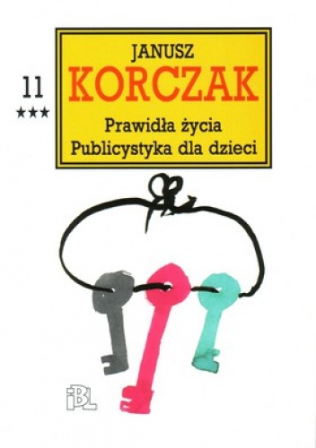Prawidła życia. Publicystyka dla dzieci, cz. 3 - Janusz Korczak,  praca zbiorowa