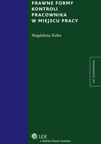 Prawne formy kontroli pracownika w miejscu pracy - Magdalena Kuba