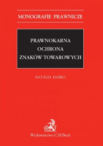 Prawnokarna ochrona znaków towarowych - Daśko Natalia