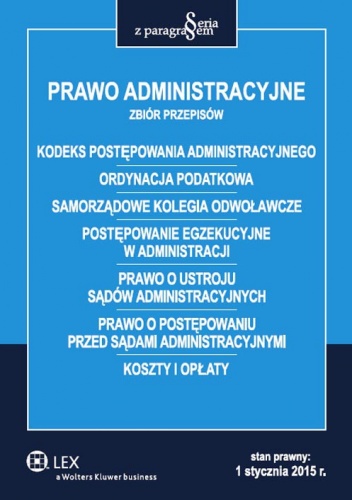 Prawo administracyjne. Zbiór przepisów - praca zbiorowa