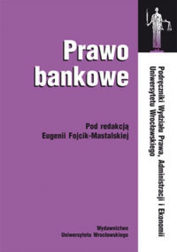 Prawo bankowe - Eugenia Fojcik-Mastalska